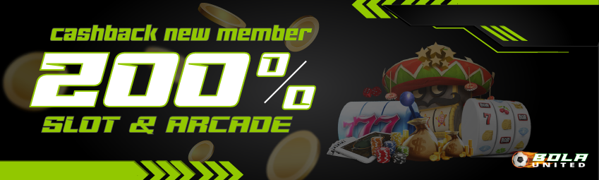 BONUS CASHBACK NEW MEMBER SLOTS ARCADE 200%